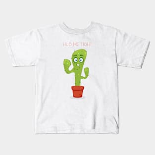 Cactus - Hug Me Tight Kids T-Shirt